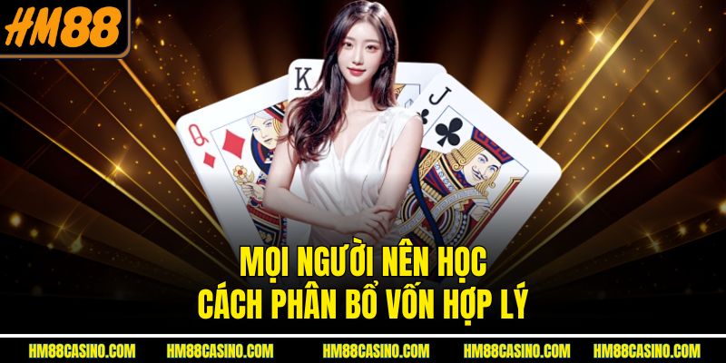 Mọi người nên học cách phân bổ vốn hợp lý Mọi người nên học cách phân bổ vốn hợp lý